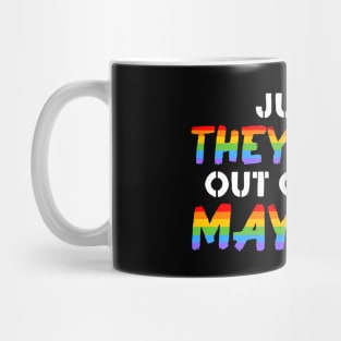 Just A They/Them Out Causing May/Hem Mug